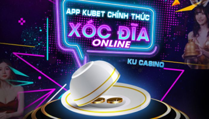 Bật mí 5 kinh nghiệm Xóc Đĩa Kubet - Chơi tới đâu ăn tới đó